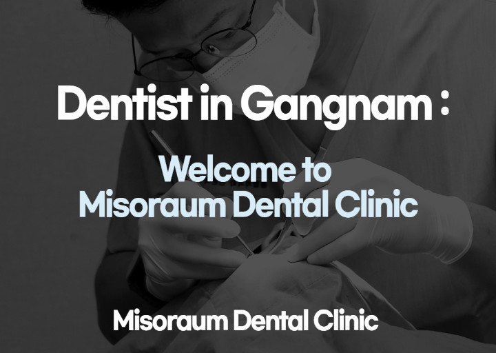 Misoraum Dental Clinic Gangnam Clinic in Seoul